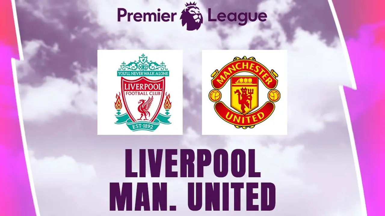 Liga Inggris - Liverpool Vs Manchester United