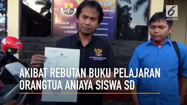 VIDEO: Orang Tua Aniaya Siswa SD karena Rebutan Buku