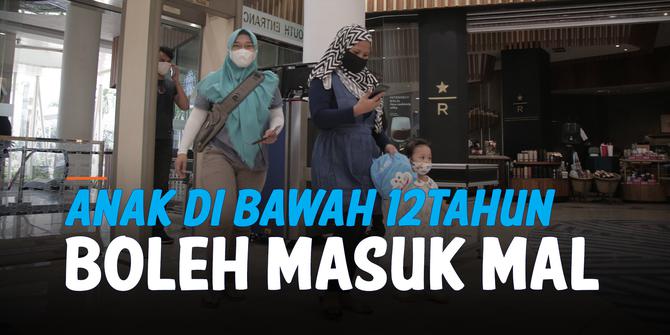 VIDEO: Suasana Mal Jakarta Usai Anak di Bawah 12 Tahun Diperbolehkan Masuk