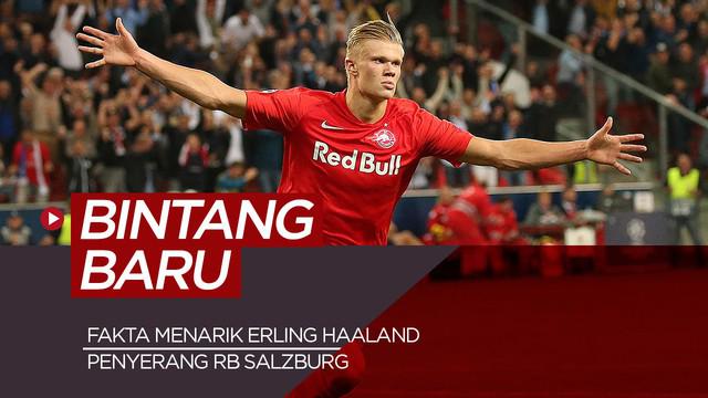 Berita video fakta menarik bintang muda Liga Champions dari klub RB Salzburg, Erling Haaland.