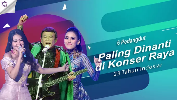 [Bintang] 6 Pedangdut Paling Dinanti di Konser Raya 23 Tahun Indosiar