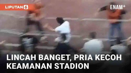 VIDEO: Lincah Banget, Pria Masuk Lapangan Usai Kecoh Petugas Keamanan Stadion