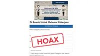 Hoaks  seputar pendaftaran CPNS beredar di tengah masyarakat lewat media sosial, kabar bohong tersebut tentu dapat menyesatkan.