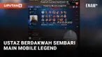 Unik! Ustaz Ini Dakwah Sambil Main Mobile Legends