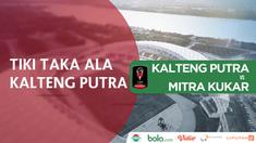 Para pemain Kalteng Putra menerapkan tikitaka Barcelona pada laga melawan Mitra Kukar.