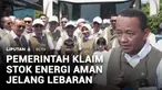 Pemerintah memastikan ketersediaan energi nasional aman di tengah ketidakpastian geopolitik global, termasuk konflik di Timur Tengah. Menteri Energi dan Sumber Daya Mineral juga menjamin tidak ada kenaikan tarif energi bersubsidi.