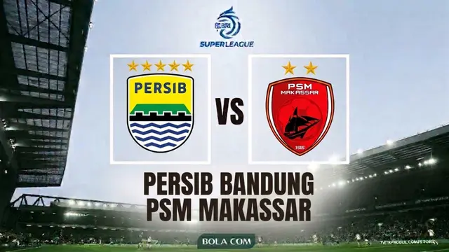 Ilustrasi Persib Bandung Vs PSM Makassar