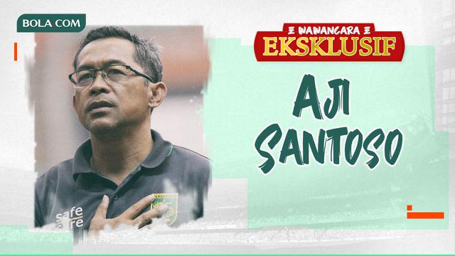 Wawancara Eksklusif -  Aji Santoso