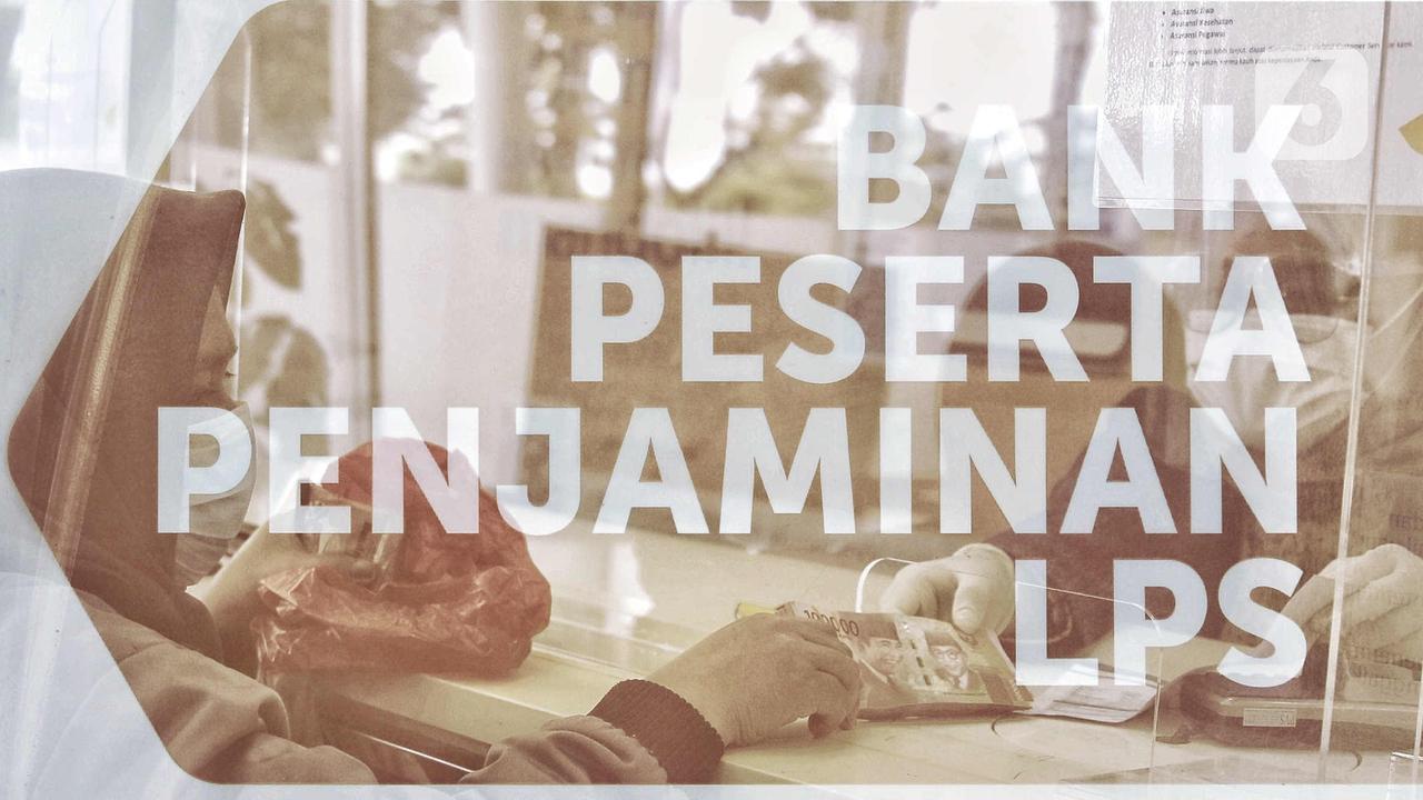 FOTO: LPS Jamin Simpanan Nasabah Sampai Rp 2 Miliar