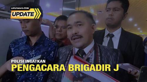 Liputan6 Update: Polisi Ingatkan Pengacara Brigadir J