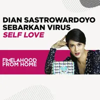 Dian Sastrowardoyo Sebarkan Virus Self Love di Fimelahood from Home