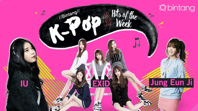 [Bintang] Bintang K-Pop Hits of the Week: IU, EXID, Jung Eun Ji, WINNER
