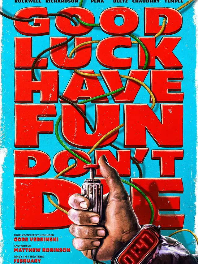 Good Luck, Have Fun, Don't Die
