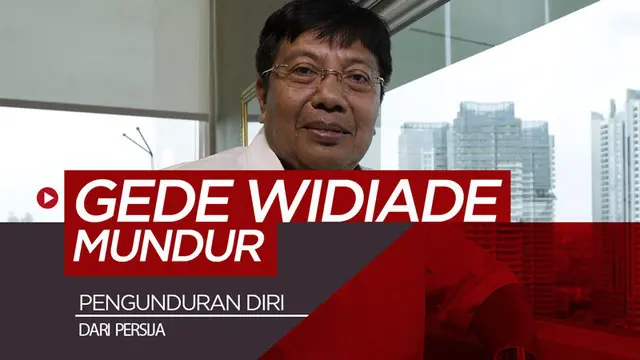 Berita video Gede Widiade mundur dari jabatannya sebagai Direktur Utama Persija Jakarta.