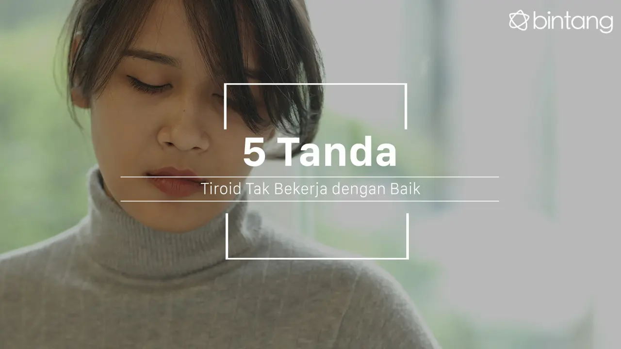 Gejala ini adalah tanda tiroidmu tak bekerja dengan baik. (Foto: Daniel Kampua, Digital Imaging: M. Iqbal Nurfajri/Bintang.com)