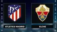 Liga Spanyol: Atletico Madrid vs Elche. (Bola.com/Dody Iryawan)