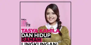 LADY BOSS: Tasya Kamila Ajak Masyarakat untuk Hidup Ramah Lingkungan
