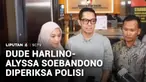 Pasangan selebritas Dude Harlino dan Alyssa Soebandono datang ke Gedung Mabes Polri, untuk pemeriksaan kasus dugaan korupsi Dana Syariah Indonesia atau PT DSI. Dude dan Alyssa diperiksa hingga 7 jam.