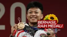 Berita Video Beragam Aksi dari Rahmat Erwin Abdullah yang Berhasil Persembahkan Medali di Olimpiade Tokyo 2020