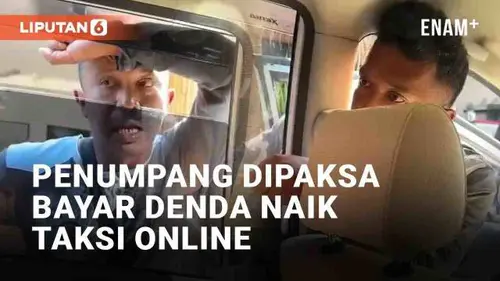 VIDEO: Penumpang Dipaksa Bayar Denda Naik Taksi Online, Oknum Yang Menagih Diamankan Polisi