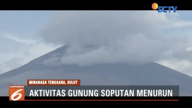 Aktivitas Gunung Soputan, Sulawesi Utara, mulai menunjukkan tanda-tanda penurunan.