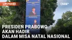 Presiden Prabowo Dipastikan akan Hadir Dalam Misa Natal di Indonesia Arena Jakarta Sore Ini