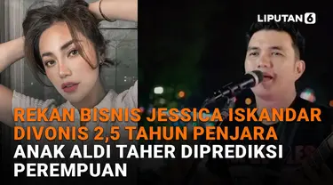 Rekan Bisnis Jessica Iskandar Divonis 2,5 Tahun Penjara, Anak Aldi Taher Diprediksi Perempuan