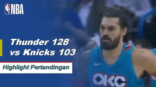 Cuplikan Hasil Pertandingan NBA : Thunder 128 vs Knicks 103
