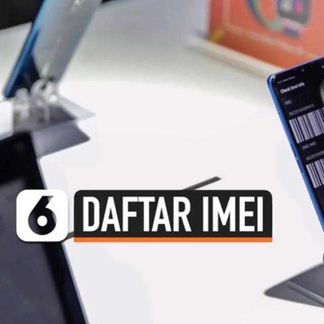 Video Catat Cara Cek Dan Daftar Imei Ponsel Tekno Liputan6 Com