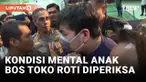 Anak Bos Toko Roti Jaktim Bakal Dites Psikologis