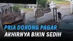 Nasib apes dialami oleh seorang pria ketika mendorong pagar rumah namun kemudian ditinggal.