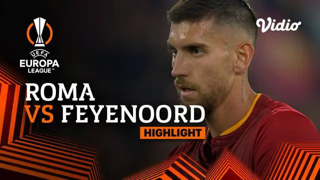 Berita video highlights Liga Europa, AS Roma menang agregat 4-2 atas Feyenoord, Jumat dini hari (21/4/23)