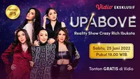 Reality show Crazy Rich Ibukota, Up Above akan menyentuh episode yang terakhir. Nonton gratis di Vidio. (Dok. Vidio)