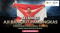 Selamat Meraih Medali Emas Aji Bangkit Pamungkas (Bola.com/Grafis: Adreanus Titus /Foto: Merdeka.com/Arie Basuki)
