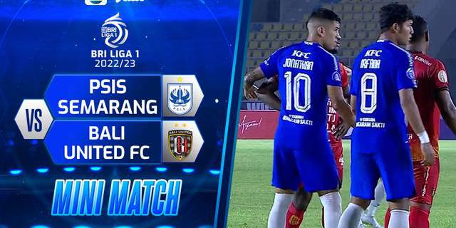 VIDEO: Highlights BRI Liga 1, Bali United Kalahkan PSIS Semarang 3 Gol Tanpa Balas