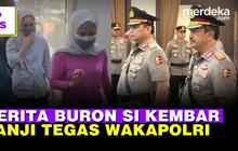 TOP NEWS: Makanan Si Kembar Rihana Rihani Selama Buron| Wakapolri Soal 'Matahari Dua