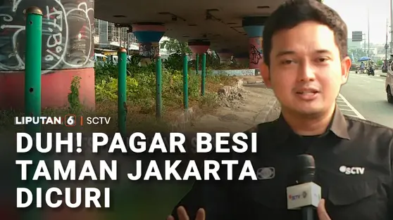 Duh! Pagar Besi Taman Jakarta Dicuri