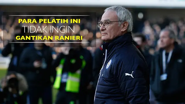 Daftar Pelatih yang Menolak Jadi Manajer Baru Leicester City 