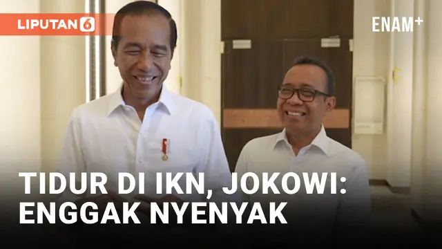 Apa Adanya, Jokowi Sebut Tidak Nyenyak Tidur di Kantor Presiden IKN