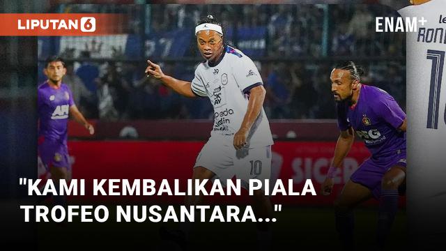 Persik Kembalikan Piala Trofeo Nusantara with Ronaldinho