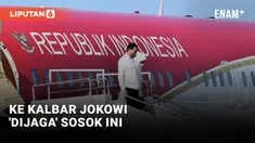 Jokowi Dijaga Sosok Ini saat ke Kalimantan Barat