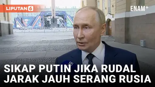 VIDEO: Respon Putin Soal Ancaman Serangan Rudal Jarak Jauh Ukraina