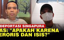 VIDEO: Ustaz Abdul Somad Dideportasi Imigrasi Singapura, Ditahan di Penjara Kecil
