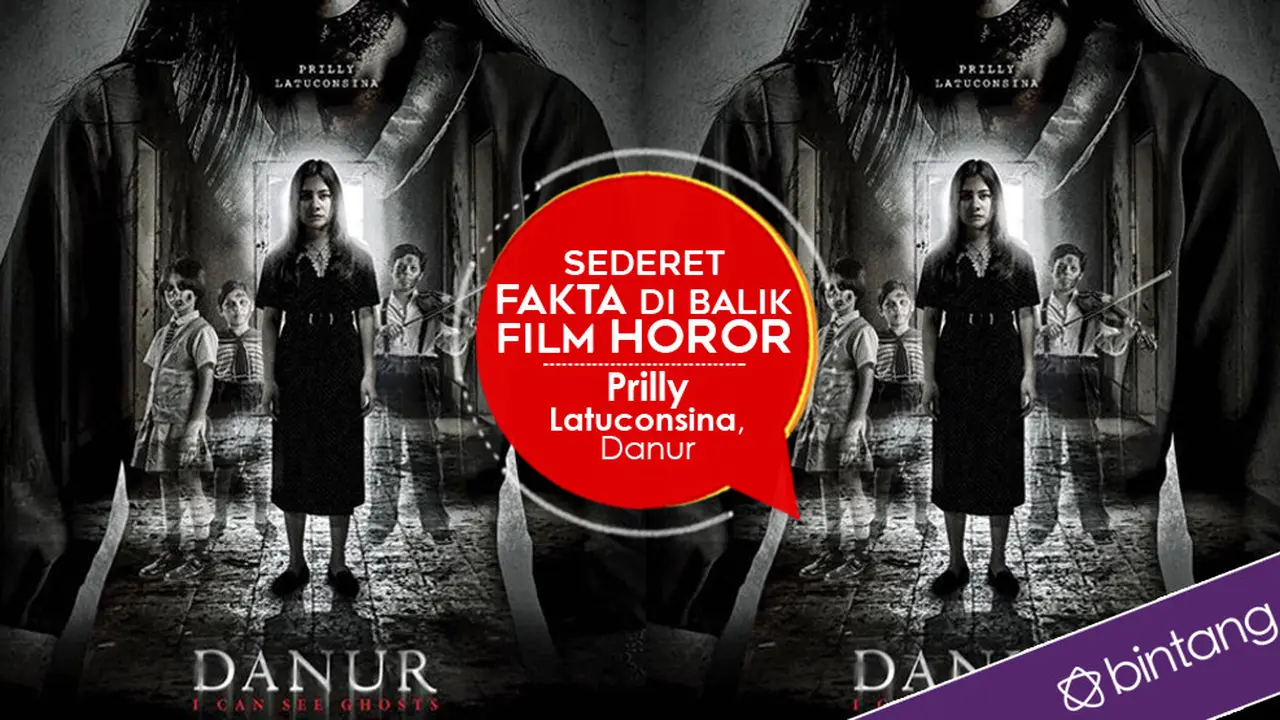 [Bintang] Sederet Fakta di Balik Film Horor Prilly Latuconsina, Danur