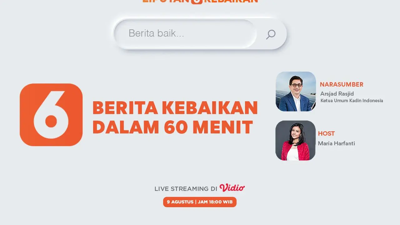 Liputan6 menghadirkan program baru bertajuk Liputan6 Kebaikan. Di episode pertama menghadirkan Ketua Umum Kadin Indonesia Arsjad Rasjid.