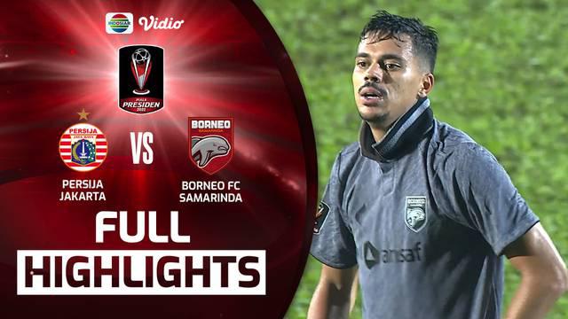 Berita video highlights laga Grup B Piala Presiden 2022 antara Persija Jakarta melawan Borneo FC yang berakhir dengan skor 1-2, Sabtu (25/6/2022) malam hari WIB.