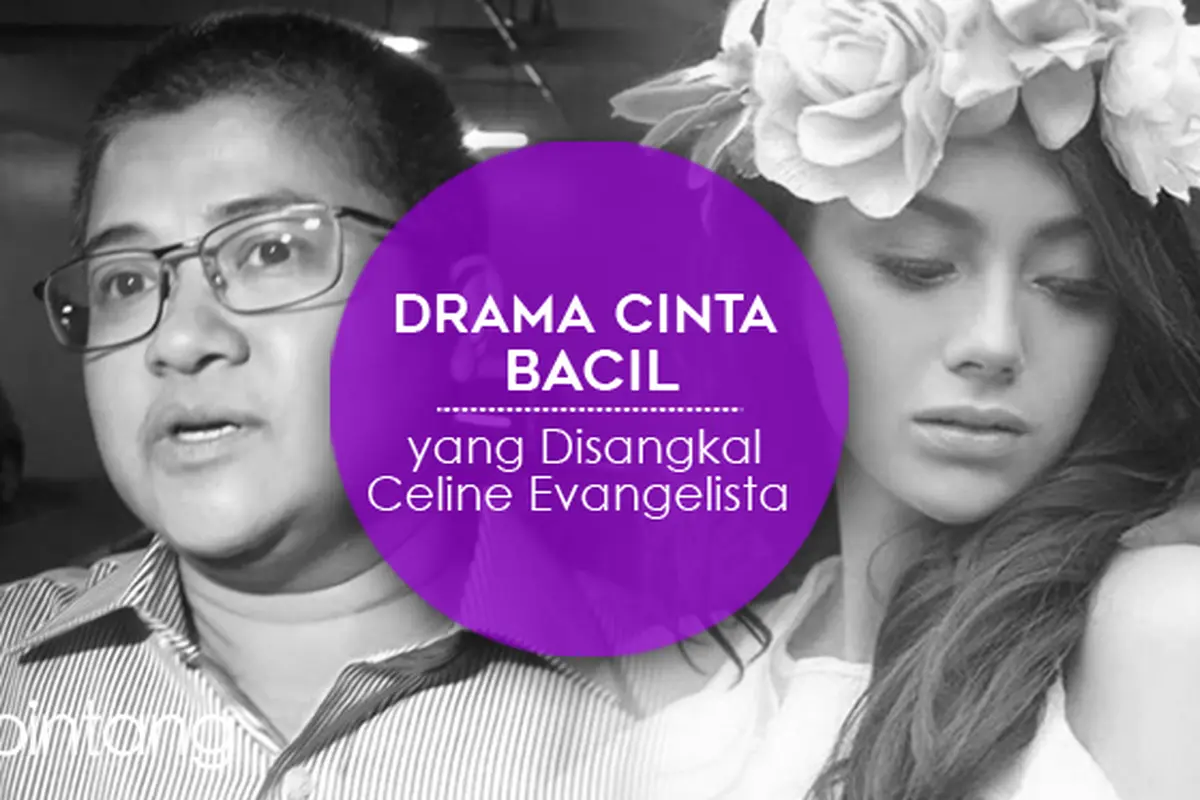 [Bintang] Infografis Bacil dan Celine Evangelista