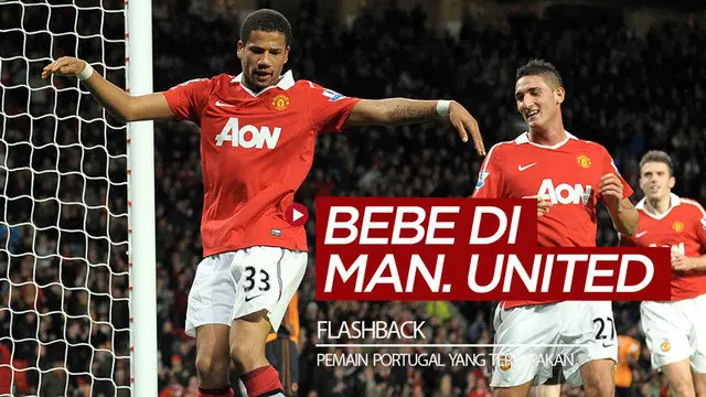 Berita video flashback melihat beberapa momen yang dilakoni pemain Portugal yang terlupakan pernah berseragam Manchester United, Bebe.