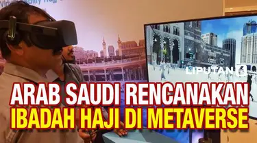 Arab Saudi dilaporkan telah membuat rencana ibadah Haji dapat dilakukan secara virtual di metaverse. Rencana ini tentu mendapat kecaman dari berbagai pihak lantaran hal itu tidak dianggap sebagai "haji yang sebenarnya".