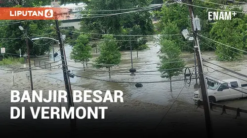 VIDEO: Banjir Ekstrim Landa Vermont AS, Tak Ada Korban WNI